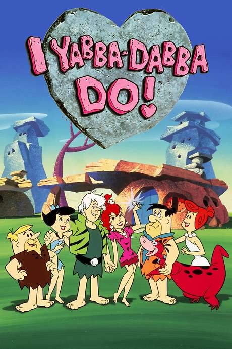 I Yabba Dabba Do!